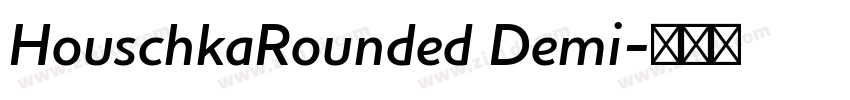 HouschkaRounded Demi字体转换